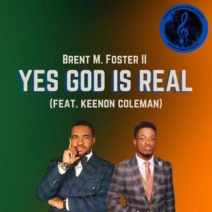 Yes God Is Real (feat. Keenon Coleman)