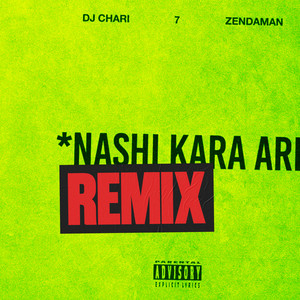 ナシからアリ (feat. 7 & ZENDAMAN) (Remix|Explicit)