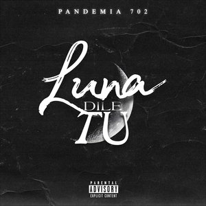 Luna Dile Tu (Explicit)