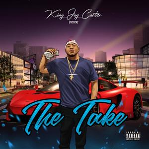 King Jay Carter The Take (Explicit)