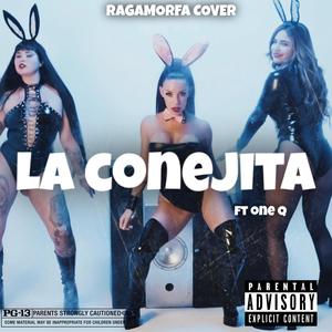 LA CONEJITA (feat. ONE Q) [Explicit]