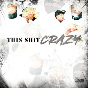 This **** Crazy (Explicit)