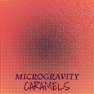 Microgravity Caramels