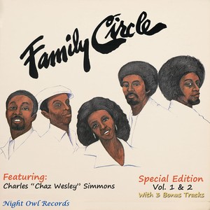 Famiy Circle (Special Edition, Vol. 1 & 2) [feat. Charles Chaz Wesley Simmons]