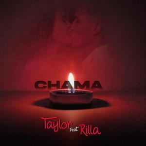 Chama (feat. Taylor) [Explicit]