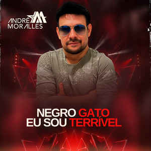 Negro Gato / Eu Sou Terrível