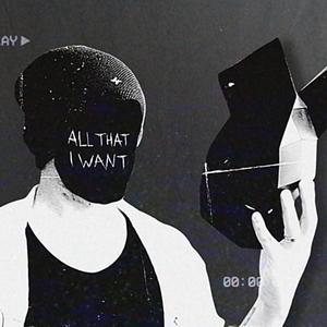 All That I Want