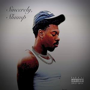 Sincerely, Shump (Explicit)