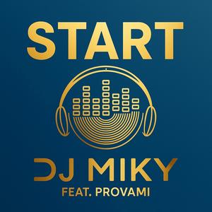 START (feat. DJ MIKY)