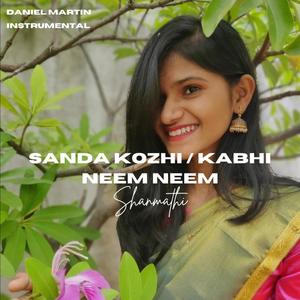 Sandakozhi / Kabhi Neem Neem (feat. Shanmathi)