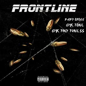 FRONTLINE (feat. GMK TONE & GMK TINY TUNESS) (Explicit)