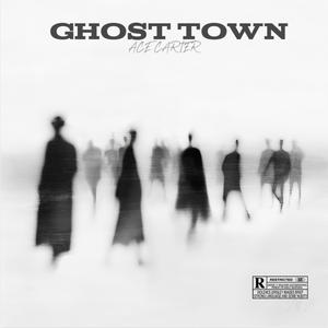 Ghost Town (Explicit)