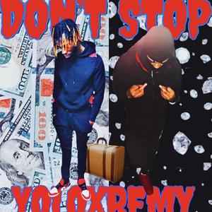 Don't Stop (feat. EBK Remy)