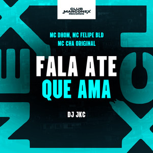 Fala Ate Que Ama (Explicit)