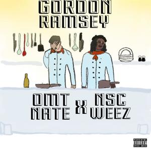 Gordon Ramsay(feat. NSC Weez) (Explicit)