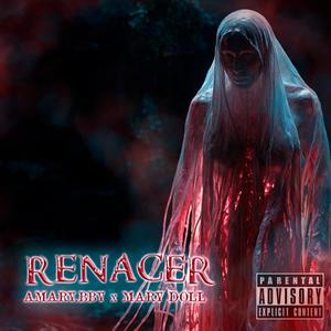 RENACER (feat. MARY DOLL) [Explicit]