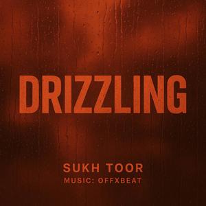Drizzling (feat. OFFXBEAT)