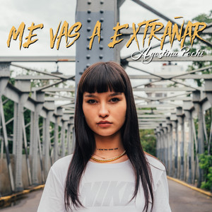 Me Vas a Extrañar