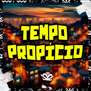 TEMPO PROPÍCIO (Explicit)