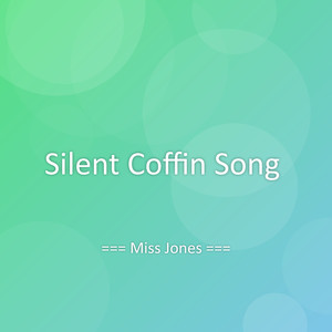 Silent Coffin Song
