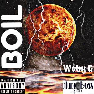 BOIL (feat. Weby G) (Explicit)