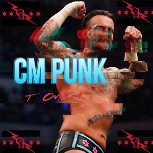 CM PUNK (Explicit)