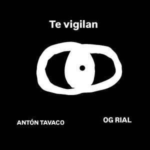 te vigilan