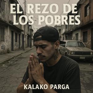 El rezo de los pobres (Explicit)