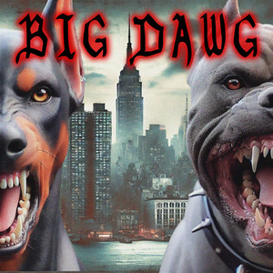 Big Dawg (feat. MOEJACK) [Explicit]