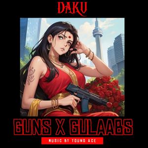 GUNS X GULAABS (Explicit)