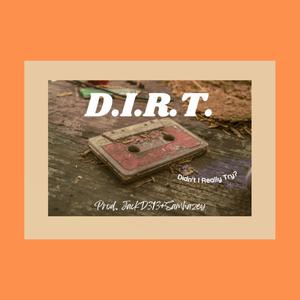 D.I.R.T. (Explicit)