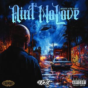 Aint No Love (Explicit)