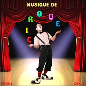 Musique de cirque (Circus - Zirkus)