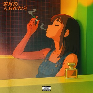 BARETO & GIVENCHY (Explicit)