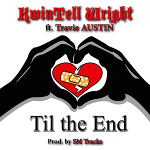 Til the End (feat. Travie Austin) (Explicit)