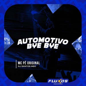 Automotivo Bye Bye (Explicit)