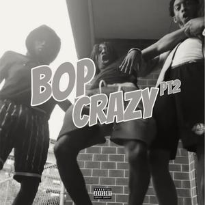 Bop Crazy, Pt. 2 (Explicit)