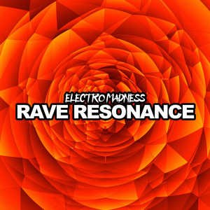 Rave Resonance