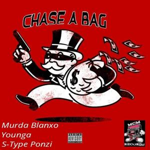 Chase A Bag (feat. Younga & S-Type Ponzi) (Explicit)