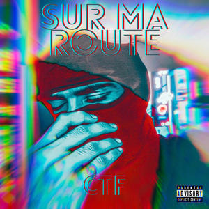 SUR MA ROUTE (Explicit)