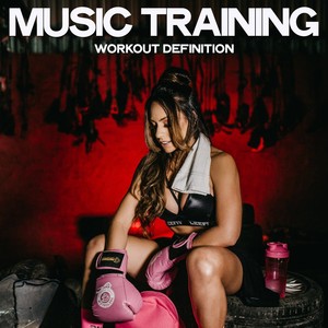 Music Training (Workout Definition)