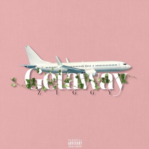 Getaway (feat. Ziggy) [Explicit]