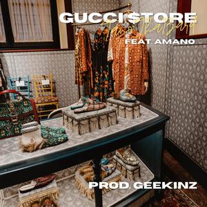 GUCCI $tORE (feat. Amano)