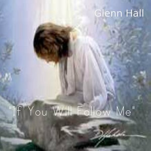 If You Will Follow Me