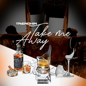 Take Me Away (Explicit)