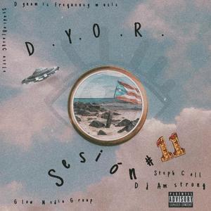 D.Y.O.R.: Dj Amstrong Sesion #11 (feat. D.Y.O.R. & Dynamic Frequency) [Explicit]