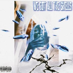 All The Shells (Explicit)