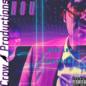 Nou (feat. Juan Lop & RodrigoMG)