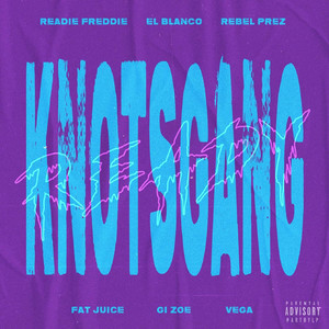 Knotsgang Ready (Explicit)