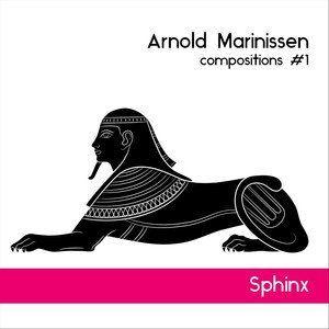 Arnold Marinissen: Compositions #1 Sphinx